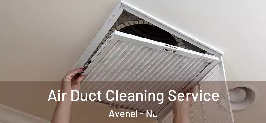  Air Duct Cleaning Service Avenel - NJ