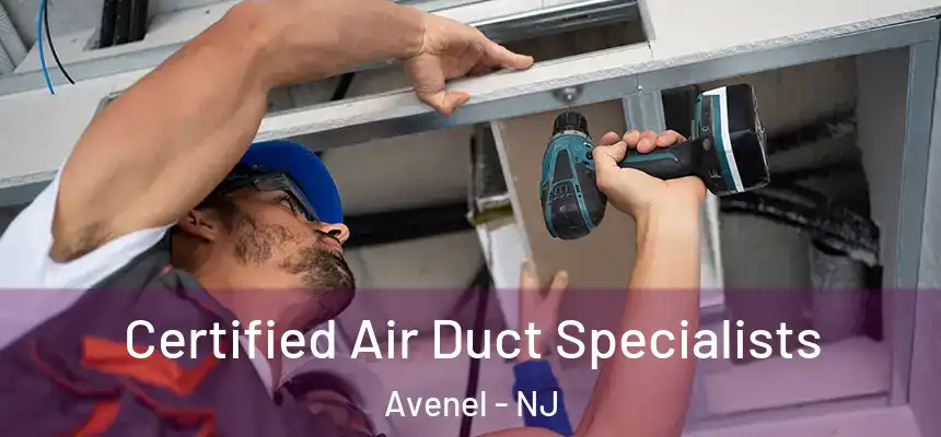  Certified Air Duct Specialists Avenel - NJ