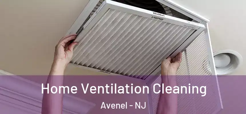  Home Ventilation Cleaning Avenel - NJ