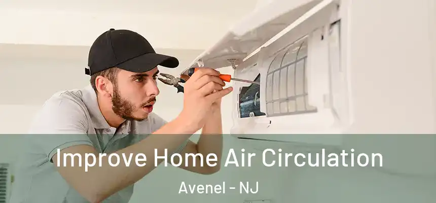  Improve Home Air Circulation Avenel - NJ