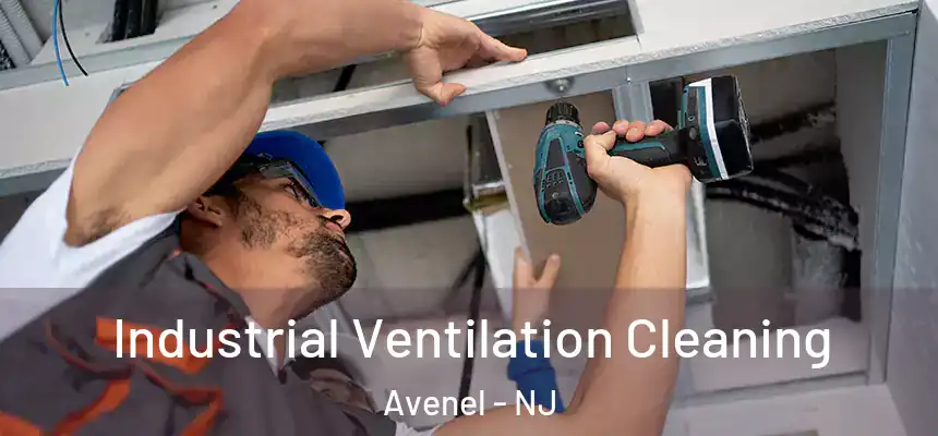 Industrial Ventilation Cleaning Avenel - NJ