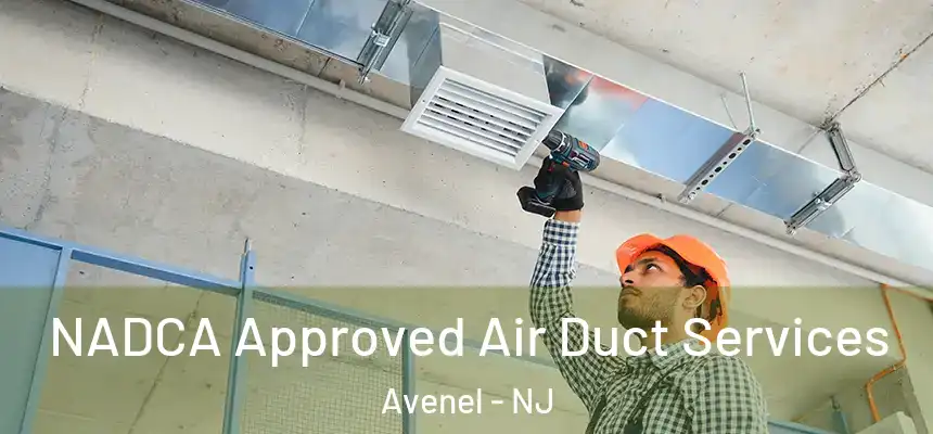  NADCA Approved Air Duct Services Avenel - NJ